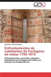 Enfrentamientos de cabildantes de Cartagena de Indias 1750-1815