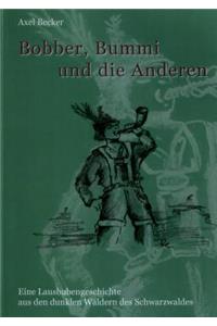 Bobber, Bummi und die anderen.
