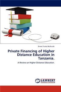 Private Financing of Higher Distance Education in Tanzania.