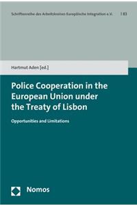 Police Cooperation in the European Union Under the Treaty of Lisbon