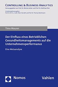 Der Einfluss Eines Betrieblichen Gesundheitsmanagements Auf Die Unternehmensperformance