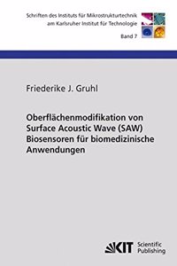 Oberflachenmodifikation von Surface Acoustic Wave (SAW) Biosensoren fur biomedizinische Anwendungen