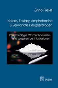 Kokain, Ecstasy, Amphetamine Und Verwandte Designerdrogen