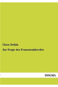 Zur Frage Des Frauenwahlrechts