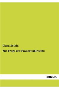 Zur Frage Des Frauenwahlrechts