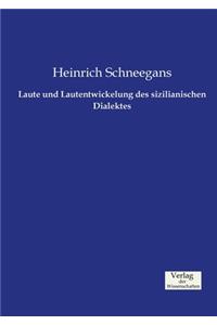 Laute und Lautentwickelung des sizilianischen Dialektes