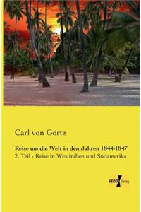 Reise um die Welt in den Jahren 1844-1847