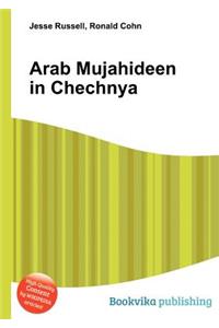 Arab Mujahideen in Chechnya