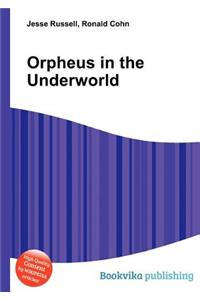 Orpheus in the Underworld