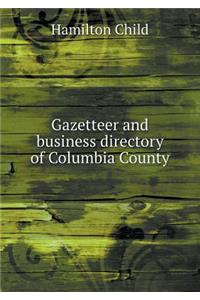 Gazetteer and Business Directory of Columbia County