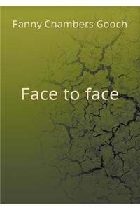 Face to face