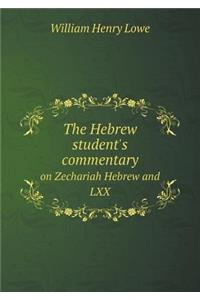 The Hebrew Student's Commentary on Zechariah Hebrew and LXX