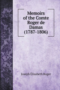 Memoirs of the Comte Roger de Damas (1787-1806)