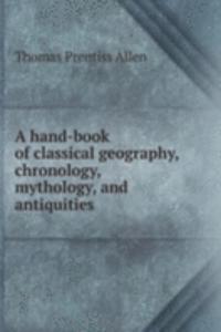 A HAND-BOOK OF CLASSICAL GEOGRAPHY CHRO