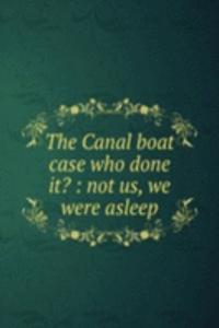 Canal boat case who done it?