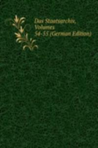 Das Staatsarchiv, Volumes 54-55 (German Edition)