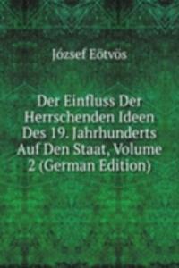 Der Einfluss Der Herrschenden Ideen Des 19. Jahrhunderts Auf Den Staat, Volume 2 (German Edition)