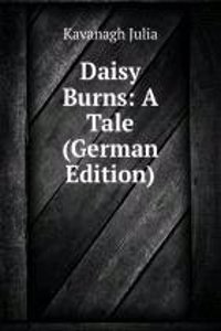 Daisy Burns: A Tale (German Edition)