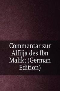 Commentar zur Alfijja des Ibn Malik; (German Edition)
