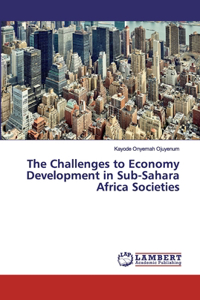 The Challenges to Economy Development in Sub-Sahara Africa Societies