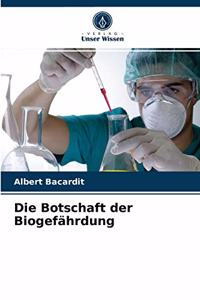 Botschaft der Biogefährdung