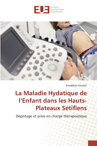 La Maladie Hydatique de l'Enfant dans les Hauts-Plateaux Sétifîens