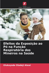 Efeitos da Exposição ao Pó na Função Respiratória dos Mineiros na Saúde