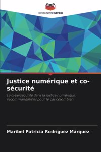 Justice numérique et co-sécurité