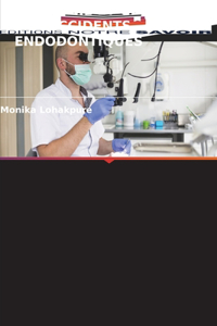 Étiologie Et Gestion Des Accidents Endodontiques