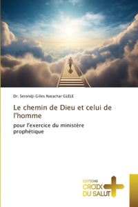 chemin de Dieu et celui de l'homme