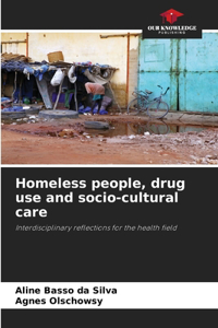 Homeless people, drug use and socio-cultural care
