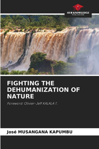 Fighting the Dehumanization of Nature