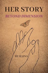 Her Story Beyond Dimension