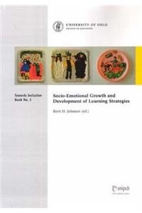 Socio-Emotional Growth and Development of Learning Strategies