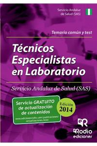 Tecnicos Especialistas En Laboratorio del SAS. Temario Comun y Test
