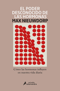Poder Desconocido de Las Hormonas / The Power of Hormones