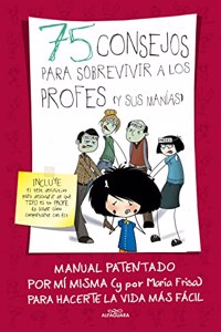 75 consejos para sobrevivir a los profes (y sus manias) (Serie 75 Consejos 9)