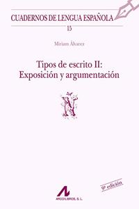 Tipos de escrito II: exposicion y argumentacion (N)