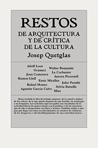 Restos de arquitectura y de critica de la cultura (Spanish Edition)