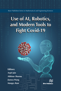 Use of AI, Robotics, and Modern Tools to Fight Covid-19