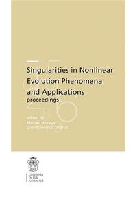 Singularities in Nonlinear Evolution Phenomena and Applications