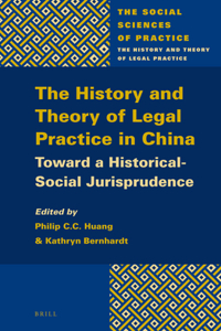 History and Theory of Legal Practice in China