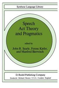 Speech ACT Theory and Pragmatics