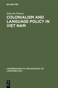 Colonialism and Language Policy in Viet Nam