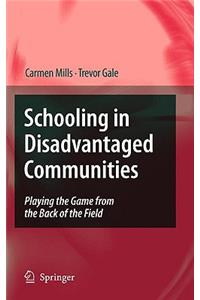 Schooling in Disadvantaged Communities