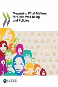 Measuring What Matters for Child Well-being and Policies