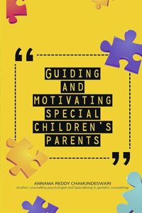 GUIDING AND MOTIVATING SPECIAL CHILDRENâ€™S PARENTS