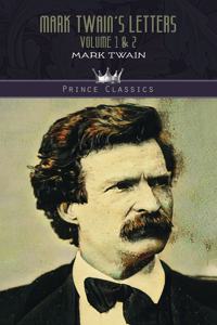 Mark Twain's Letters Volume 1 & 2