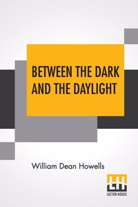 Between The Dark And The Daylight