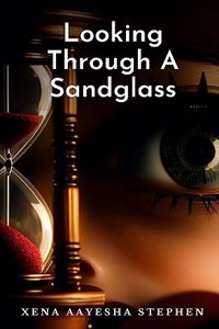 Looking Through A Sandglass